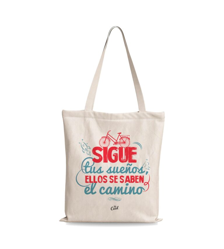 Bolsa Tote Bag – Sigue tus sueños ellos saben el camino
