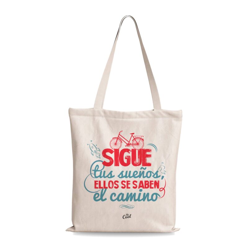 Bolsa Tote Bag – Sigue tus sueños ellos saben el camino