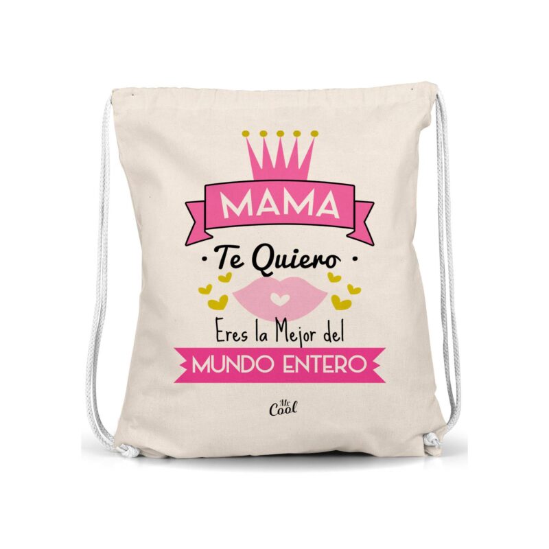 Mochila Saco – Mama te quiero, eres la mejor del mundo entero