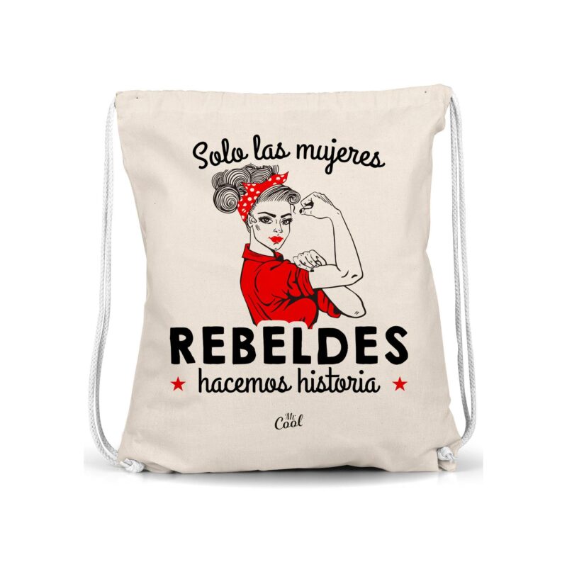 Mochila Saco – Solo las mujeres rebeldes hacemos historia