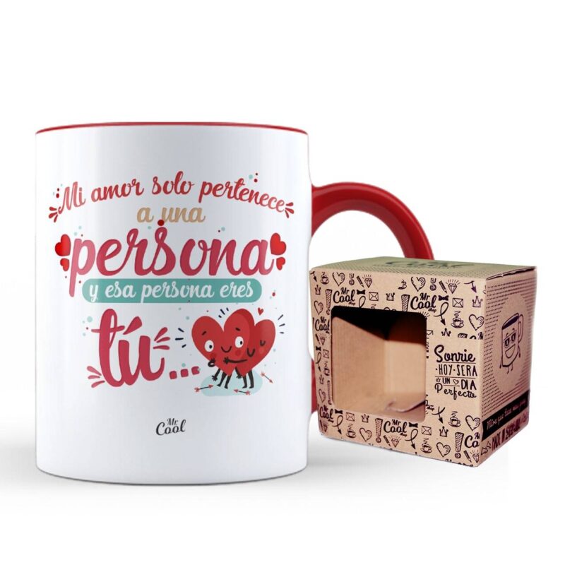Taza Color Rojo – Mi amor solo pertenece a una persona y esa persona eres tú