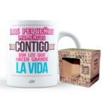Taza – Los pequeños momentos contigo son los que hacen grande la vida