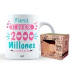 Taza – Mamá te quiero 2000 millones y mucho más