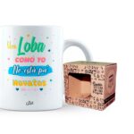 Taza – Una loba como yo no está pá novatos