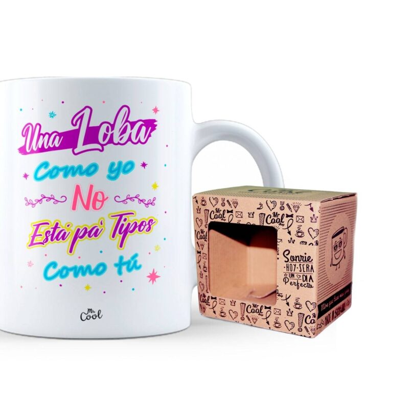 Taza – Una loba como yo no está pá tipos como tu v2