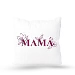 Cojín con Frase Divertida para el Día de la Madre "Mamá Floral"