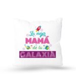 Cojín con Frase Divertida para el Día de la Madre "La mejor mamá de la galaxia"
