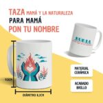 Taza Día de la Madre con Frase Divertida "Mamá y la naturaleza" Personalizada - Imagen 2