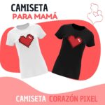 Camiseta para Mamá con Diseño Divertido para el Día de la Madre “Corazón Pixel” - Imagen 2