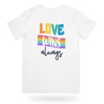 Camiseta Orgullo LGTBIQ+ con frase "Love Wins Always"