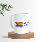 Taza Orgullo LGBTIQ+ "Be proud of who you are"con Bandera - Imagen 3
