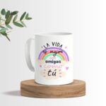 Taza Personalizada de Amigas para Regalar "La vida es mejor con amigas como tú" - Imagen 3